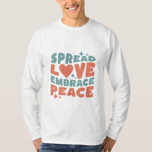Spread Love Embrace Peace Inspirerend T-shirt (Voorkant)