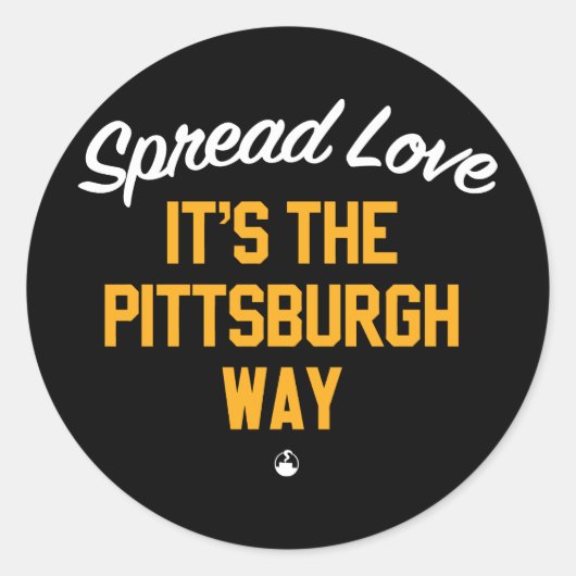 Spread Love Het is de Pittsburgh manier Ronde Sticker (Voorkant)