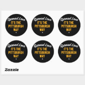 Spread Love Het is de Pittsburgh manier Ronde Sticker (Vel)