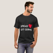 Spread Love Not Germs T-shirt (Voorkant volledig)