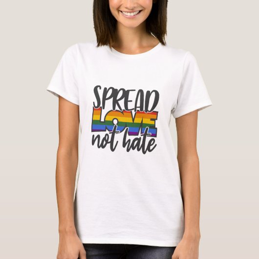 Spread Love Not Hate T-Shirt (Voorkant)