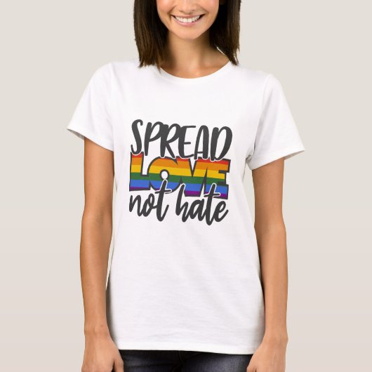 Spread Love Not Hate T-shirt (Voorkant)