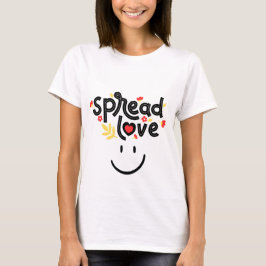 SPREAD LOVE T-SHIRT - DE KRACHT OM GELUKKIG TE ZIJ