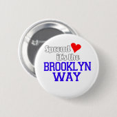 Spread Love the Brooklyn Way Ronde Button 5,7 Cm (Voorkant /achterkant)