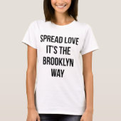 Spread Love The Brooklyn Way T-shirt (Voorkant)