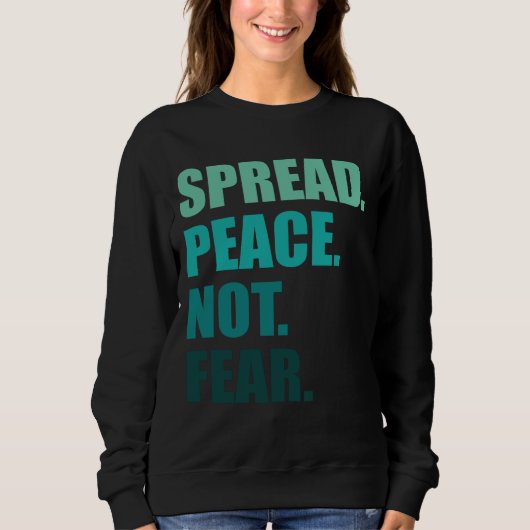Spread Peace not Angst Green Text Trui (Voorkant)