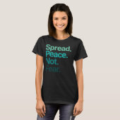 Spread Peace not Angst Green Typografie T-shirt (Voorkant volledig)
