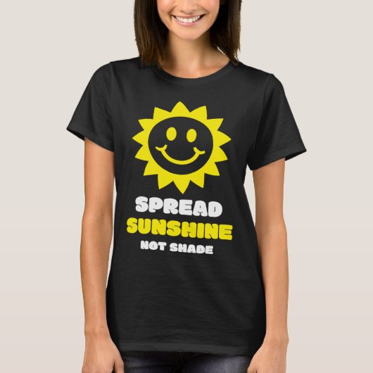 Spread Sunshine Not Shade Mental Health Awareness  T-shirt (Voorkant)