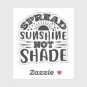 Spread Sunshine Not Shade Sticker (Vel)