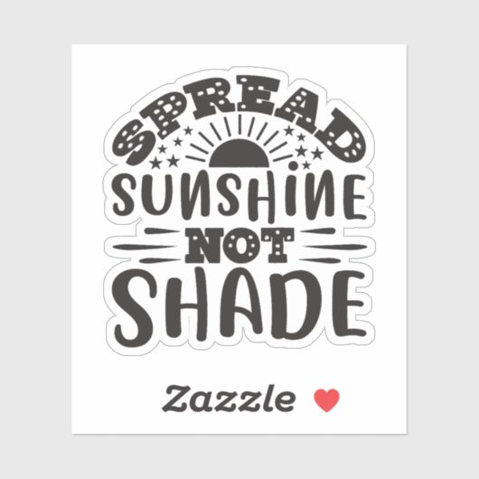 Spread Sunshine Not Shade Sticker (Vel)