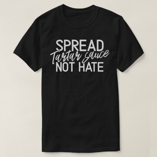 Spread Tartartasaus Niet Hate  Klassiek T-shirt (Design voorkant)