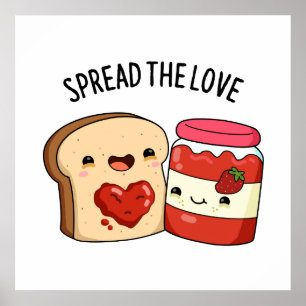 Spread the Love Funny Jam and Bread Pun Poster