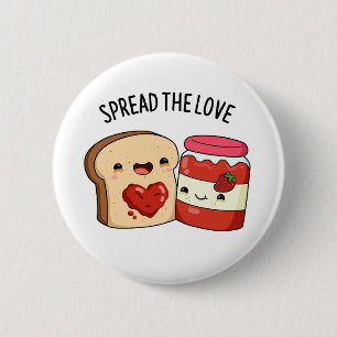 Spread the Love Funny Jam and Bread Pun Ronde Button 5,7 Cm