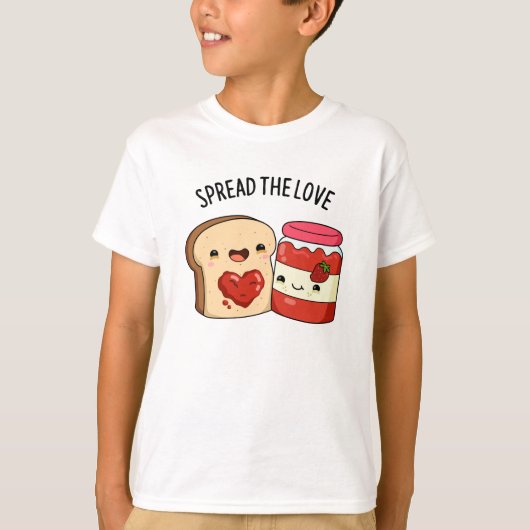 Spread the Love Funny Jam and Bread Pun T-shirt (Voorkant)