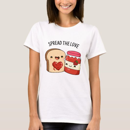 Spread the Love Funny Jam and Bread Pun T-shirt (Voorkant)