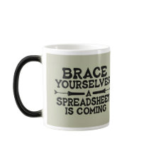 Spreadsheet Coming - Funny Accountant Work Humor