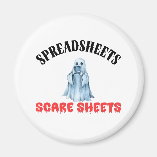 Spreadsheets Scare Sheets - Funny Accountant Magneet (Voorkant)