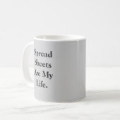 Spreadsheets zijn mijn leven - dubbelzijdig koffiemok (Voorkant links)