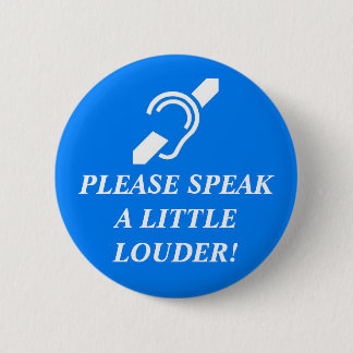 Spreek alsjeblieft een kleine Louder! 2 Ronde Button 5,7 Cm