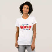 Spreek Bernie tegen mij- Pro Sanders Text Design T-shirt (Voorkant volledig)