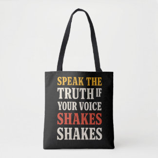 Spreek de waarheid als je stem trilt" | Machtigend Tote Bag