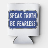 Spreek de waarheid Wees onbevreesd Blikjeskoeler (Voorkant)