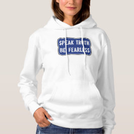 Spreek de waarheid Wees onbevreesd Hoodie