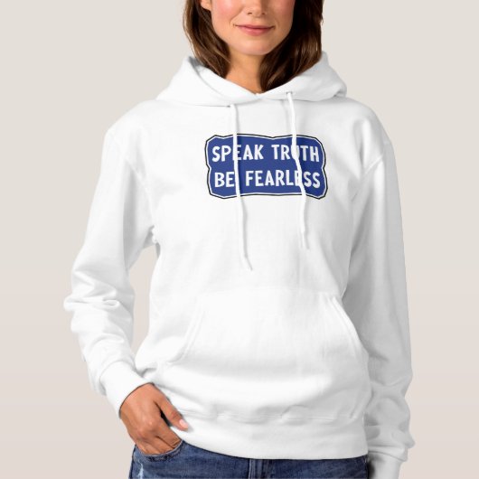 Spreek de waarheid Wees onbevreesd Hoodie (Voorkant)