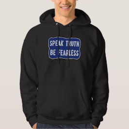 Spreek de waarheid Wees onbevreesd Hoodie