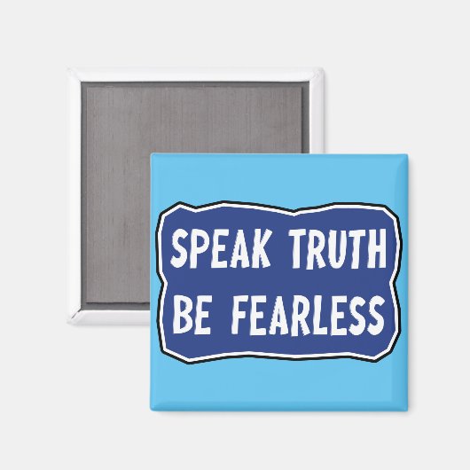 Spreek de waarheid Wees onbevreesd Magneet (Voorkant / Achterkant)