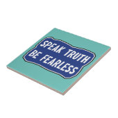 Spreek de waarheid Wees onbevreesd Tegeltje (Zijkant)