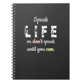 Spreek het Leven of Spreek niet (w/out Schrift) Notitieboek (Voorkant)
