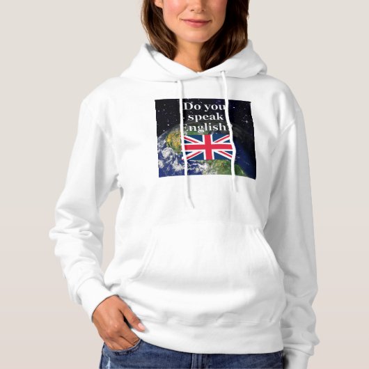 Spreek je Engels? Vlag & aarde Hoodie (Voorkant)