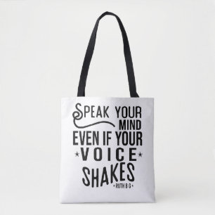 Spreek je geest, zelfs als je stem schreeuwt tote bag