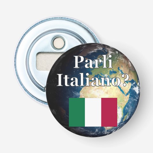 Spreek je Italiaans? Vlag & aarde Button Flesopener (Voorkant)