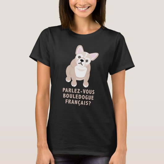 Spreek je over Franse Bulldog Funny T-Shirt (Voorkant)