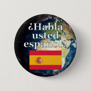 Spreek je Spaans? Vlag & aarde Ronde Button 5,7 Cm