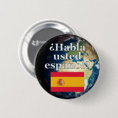 Spreek je Spaans? Vlag & aarde Ronde Button 5,7 Cm (Voorkant /achterkant)