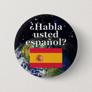Spreek je Spaans? Vlag & aarde Ronde Button 5,7 Cm