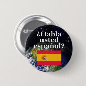 Spreek je Spaans? Vlag & aarde Ronde Button 5,7 Cm (Voorkant /achterkant)