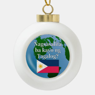 Spreek je Tagalog? In Tagalog. Markering en wereld Keramische Bal Ornament