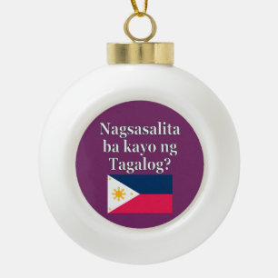 Spreek je Tagalog? In Tagalog. Markering Keramische Bal Ornament