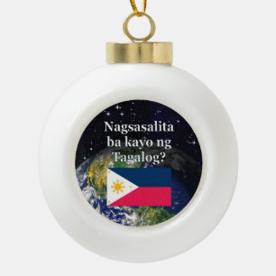 Spreek je Tagalog? In Tagalog. Vlag & aarde Keramische Bal Ornament