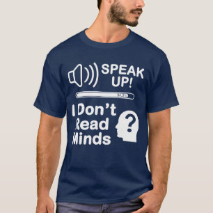 Spreek je uit – Ik kan geen gedachten lezen Grappi T-shirt