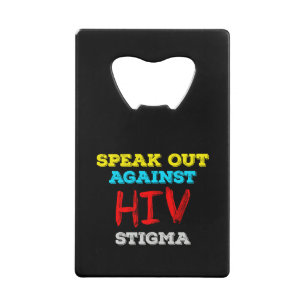 Spreek je uit tegen HIV-stigma - Aids Awareness Creditkaart Flessenopener