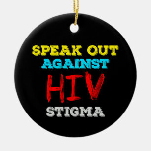 Spreek je uit tegen HIV-stigma - Aids Awareness Keramisch Ornament