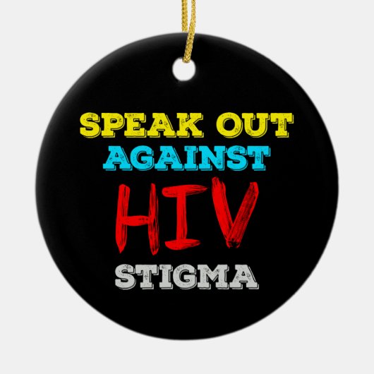 Spreek je uit tegen HIV-stigma - Aids Awareness Keramisch Ornament (Voorkant)