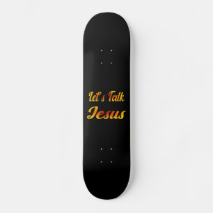 Spreek Jesus Persoonlijk Skateboard