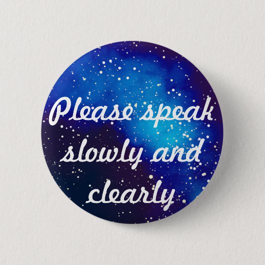 Spreek langzaam  melkwegidentiteit ronde button 5,7 cm (Voorkant)