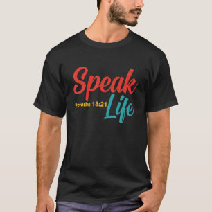 Spreek Leven Spreuken 18 21  Kleding T Shirt